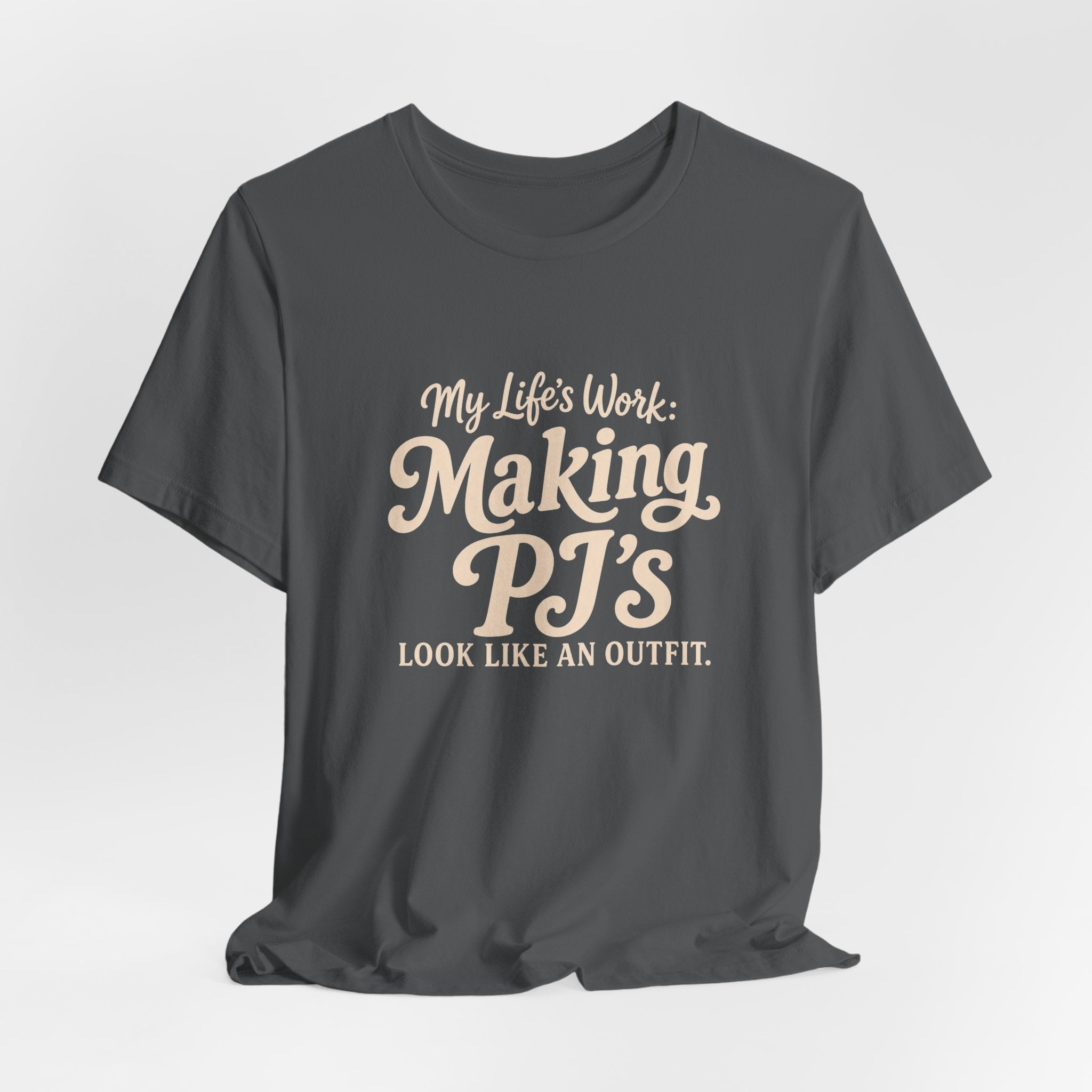PJ's Are My Outfit T-Shirt