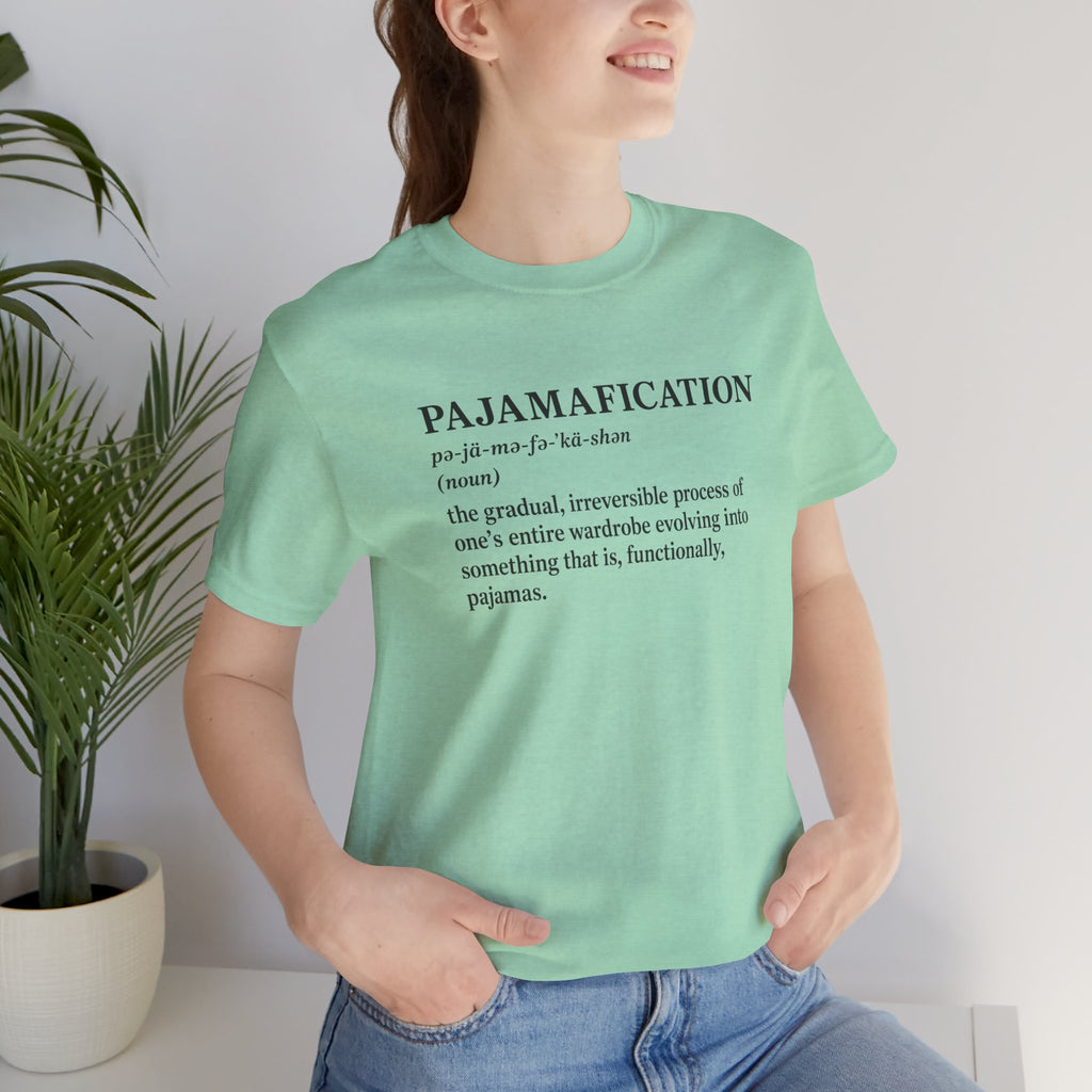 Pajamafication T-Shirt