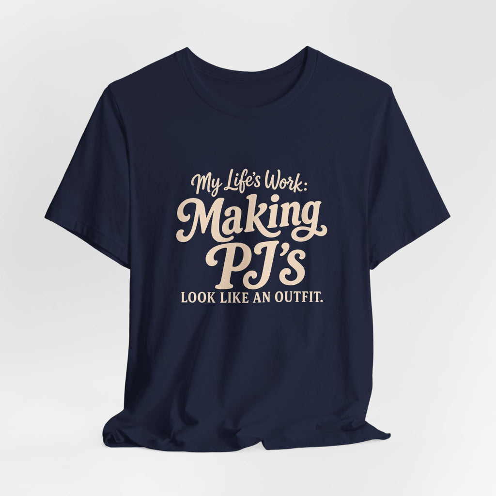 PJ's Are My Outfit T-Shirt