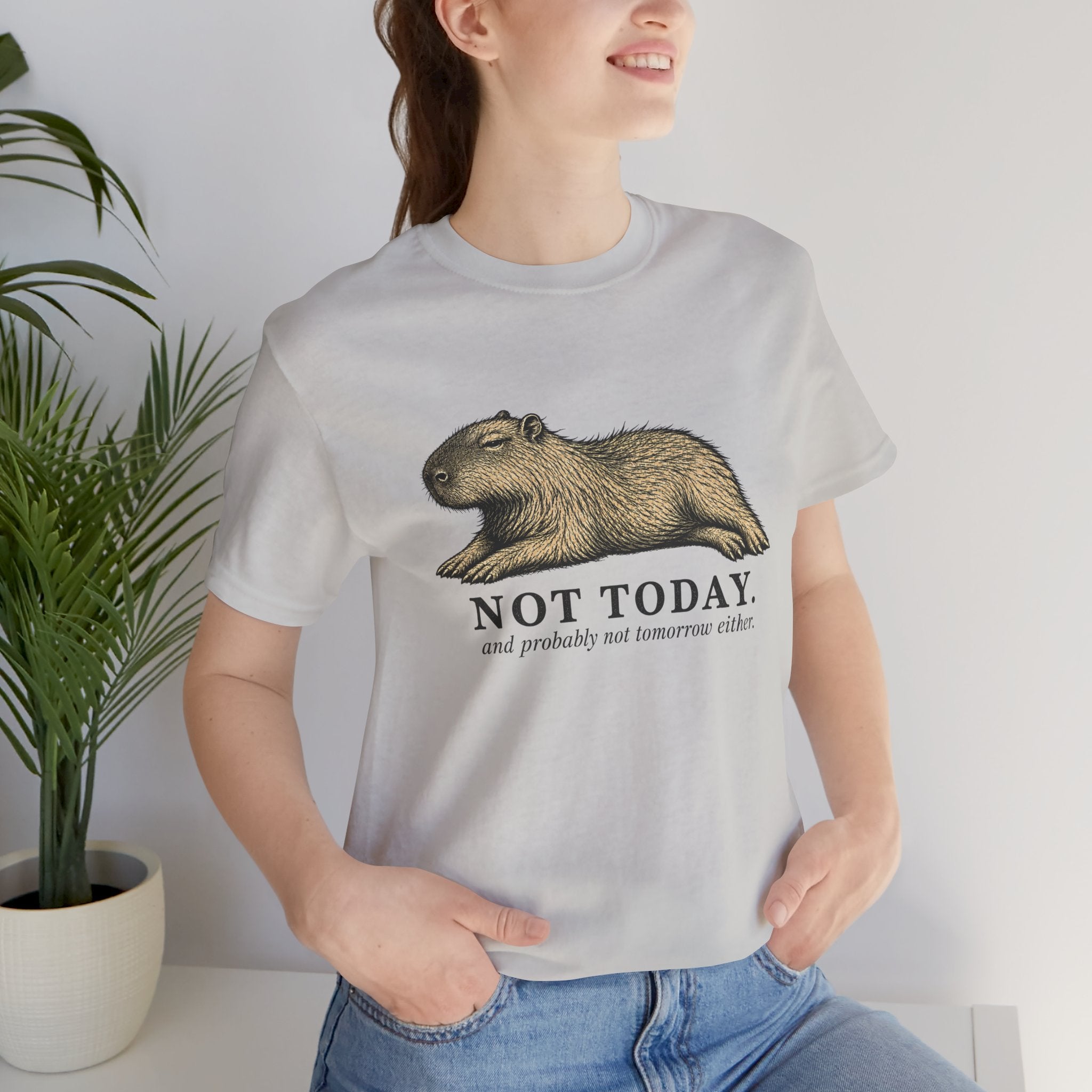Not Today T-Shirt