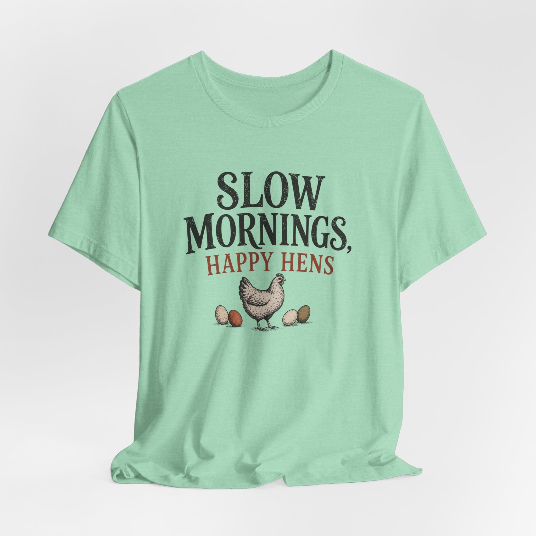 Slow Mornings Happy Hens