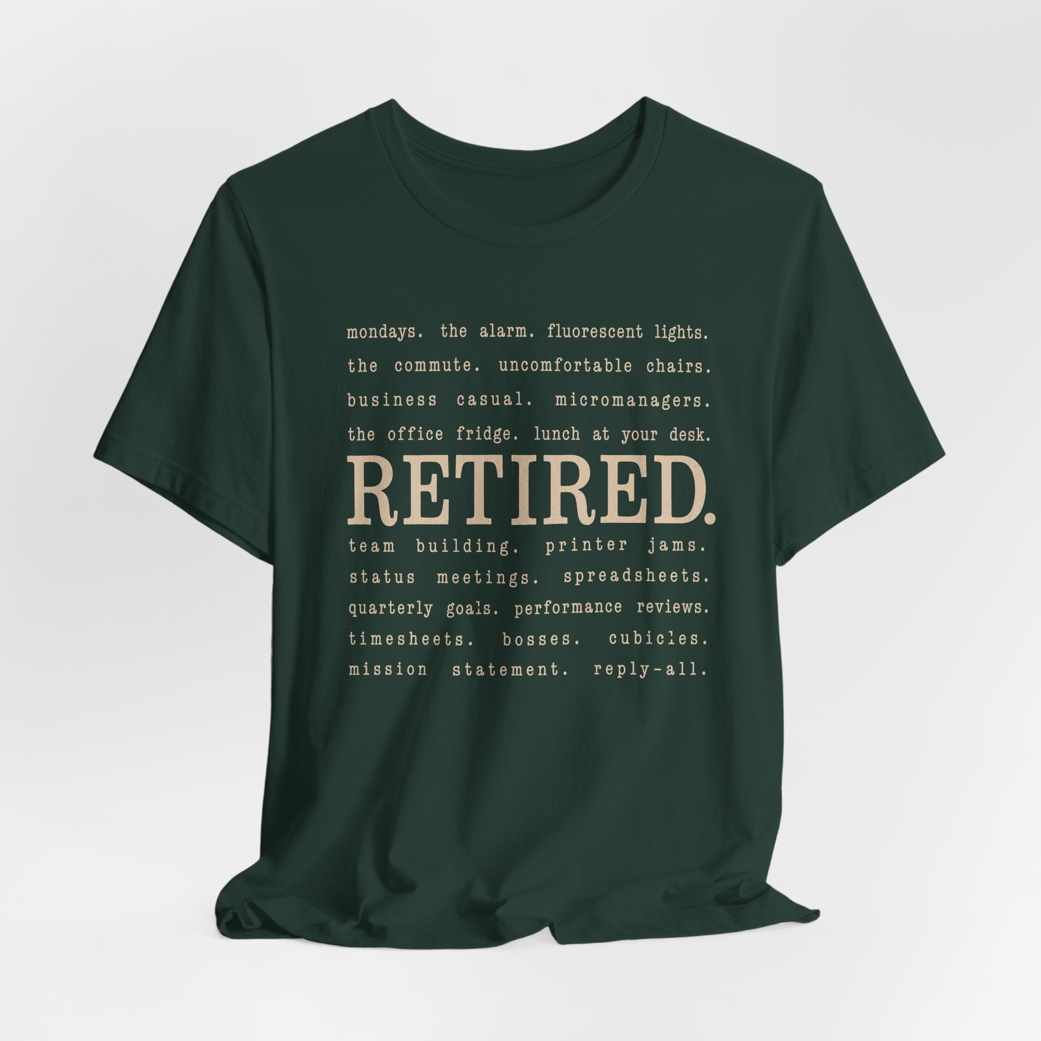 Retired, No Explanation T-Shirt