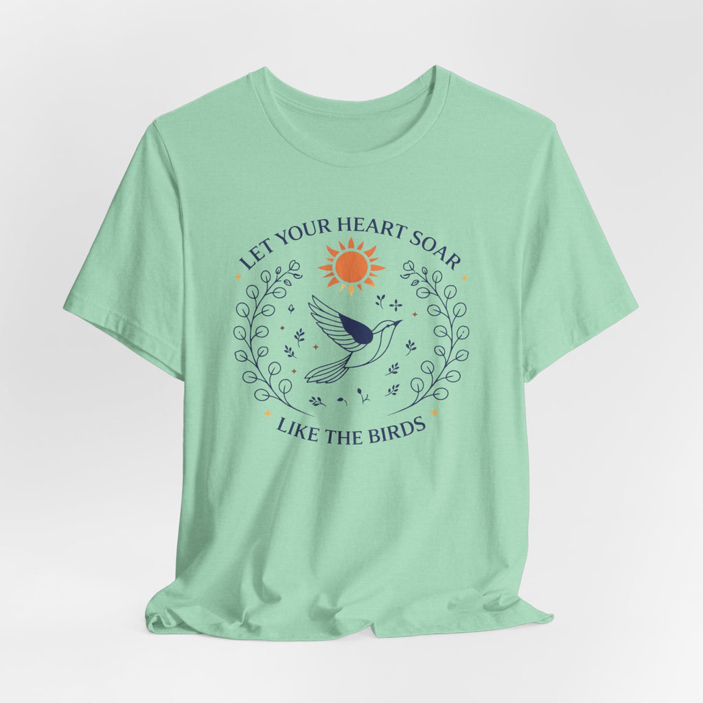 Let Your Heart Soar T-Shirt