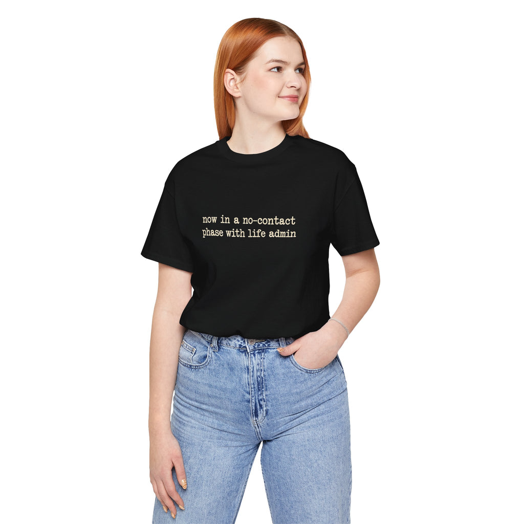 No Thanks, Life Admin T-Shirt