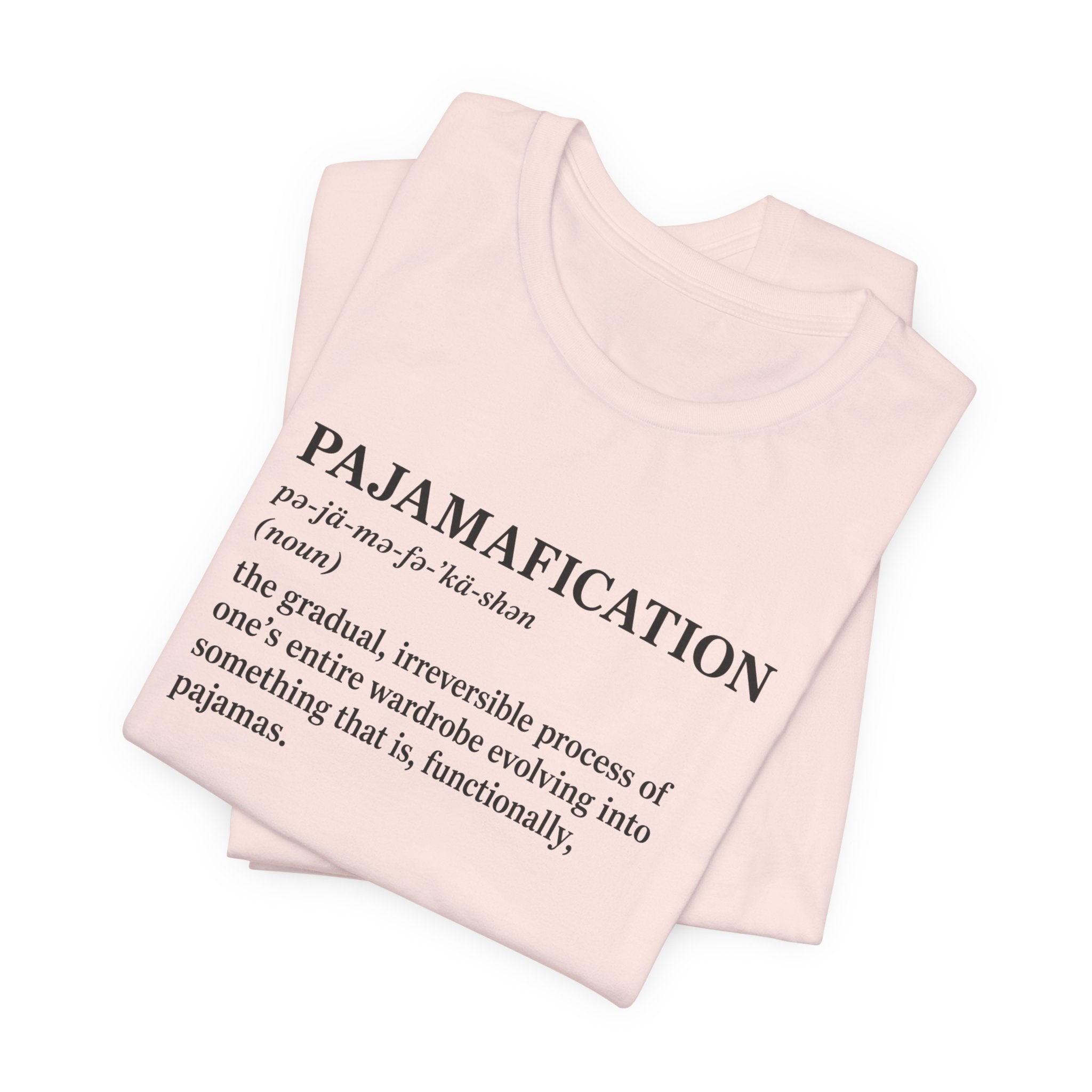 Pajamafication T-Shirt