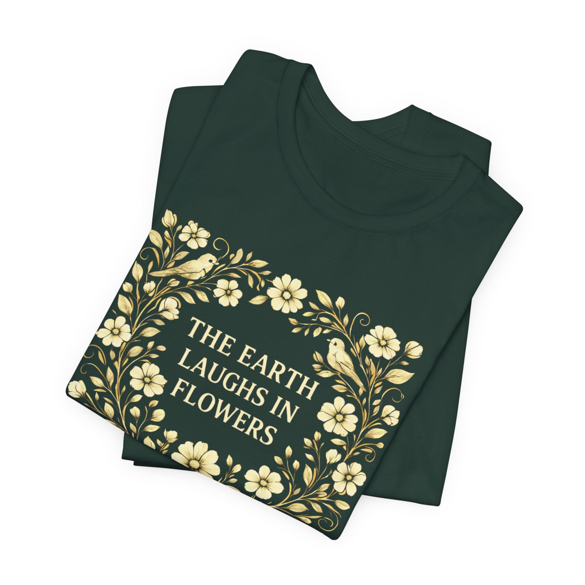 Earth Laughs in Flowers T-Shirt