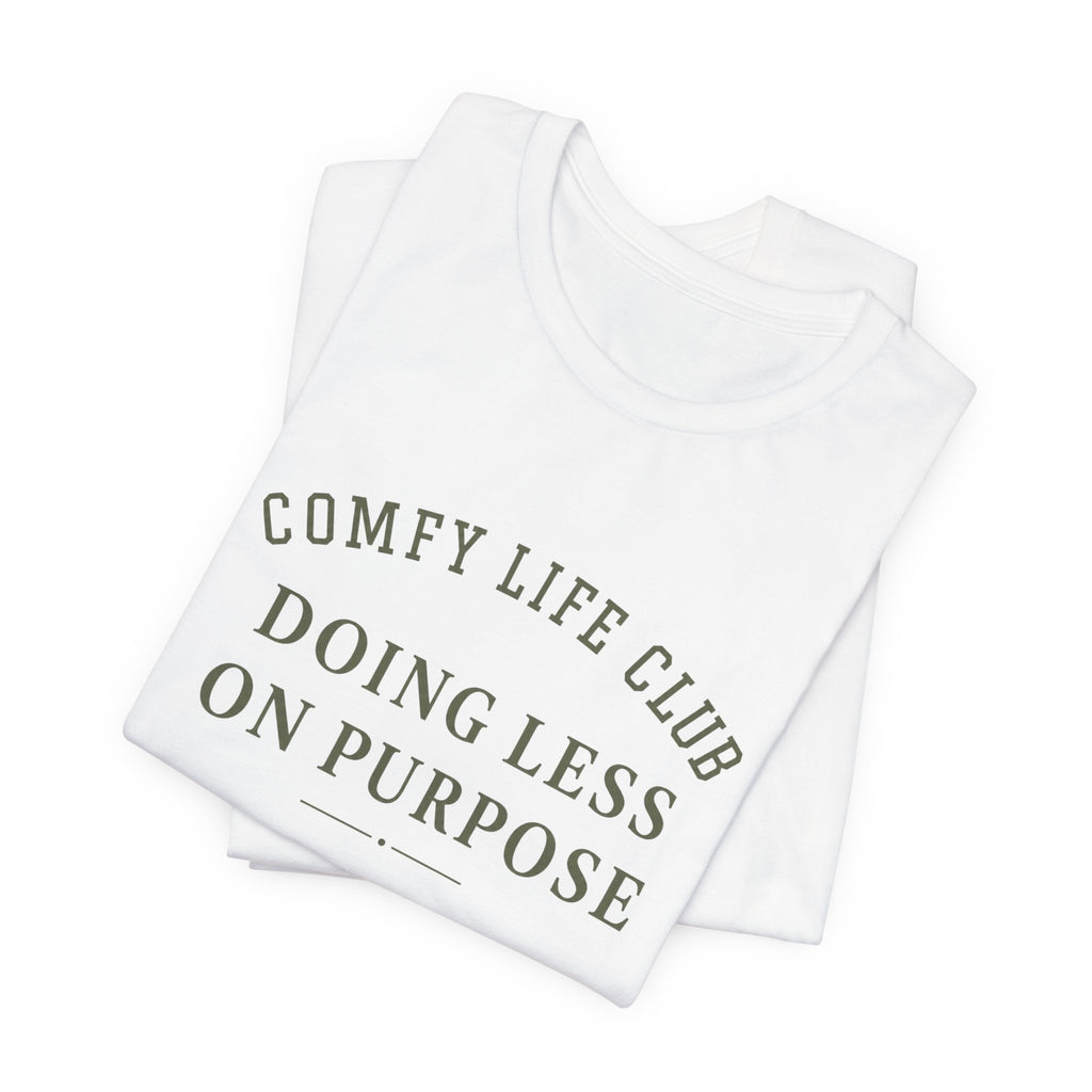 Doing Less T-Shirt