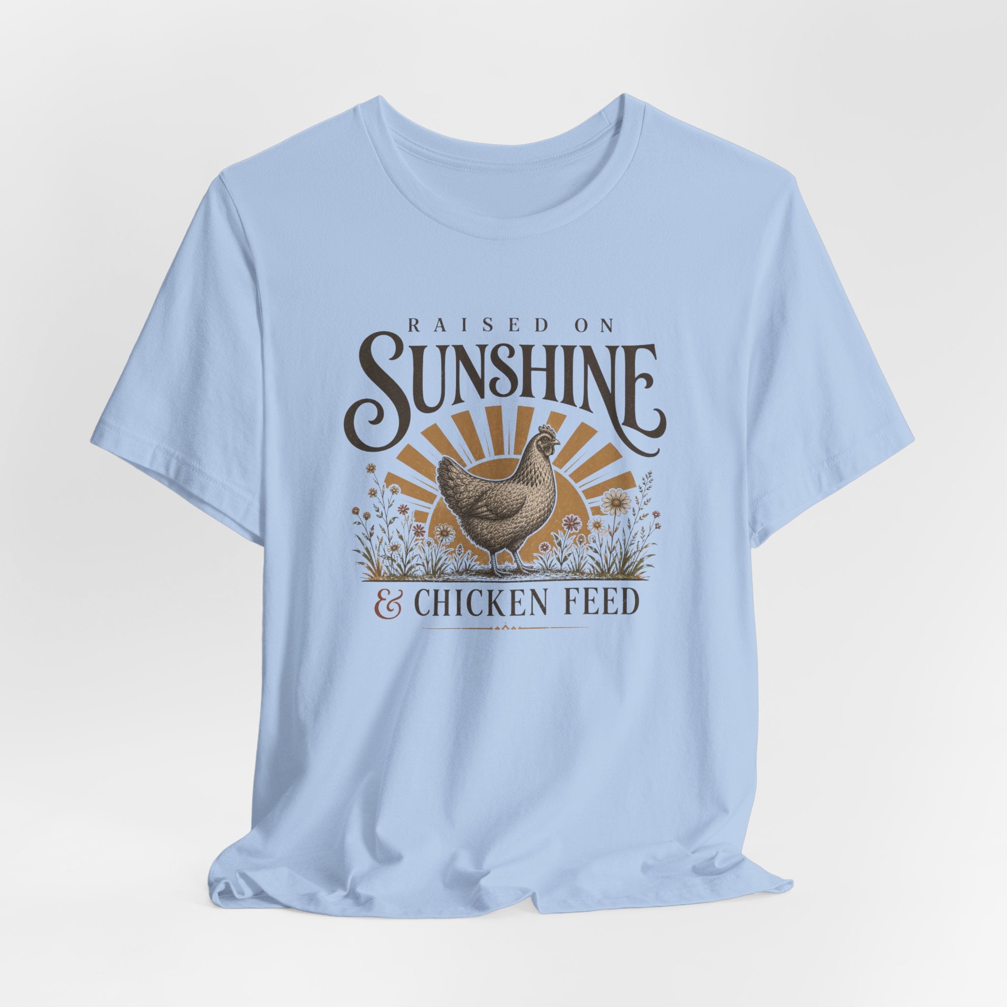 Sunshine & Chicken Feed T-Shirt