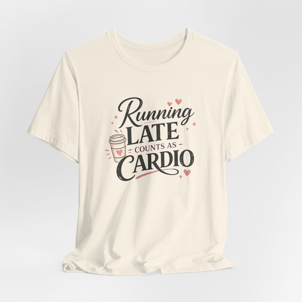 Running Late Cardio T-Shirt