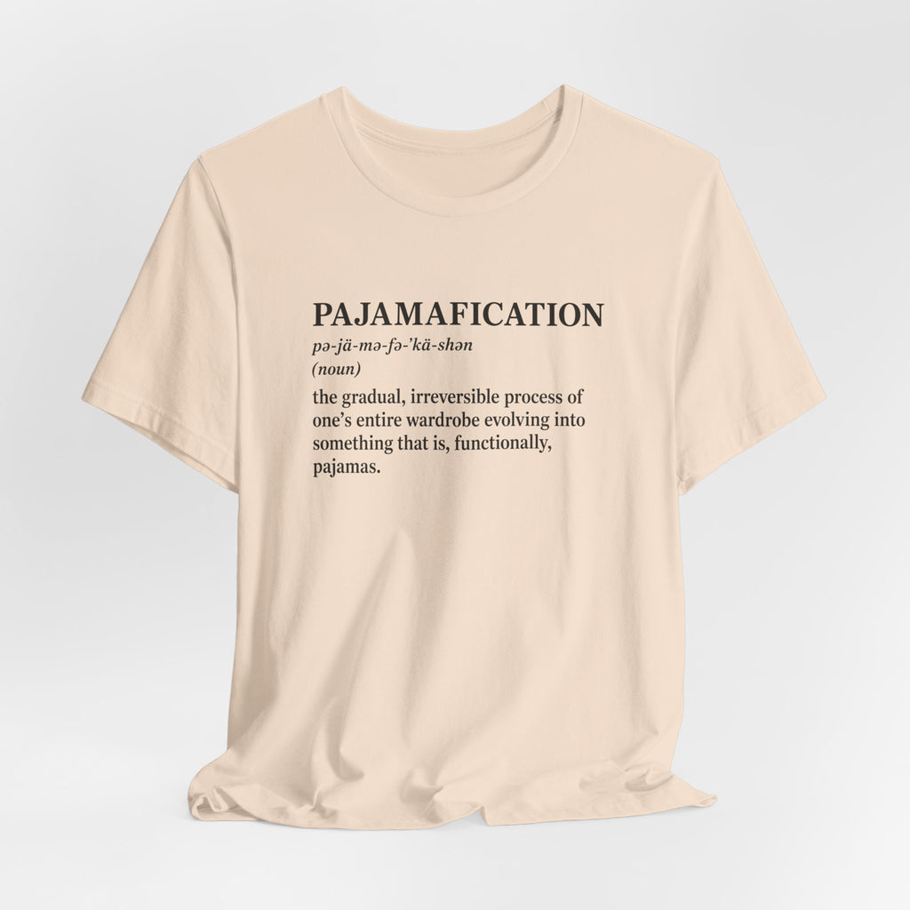 Pajamafication T-Shirt