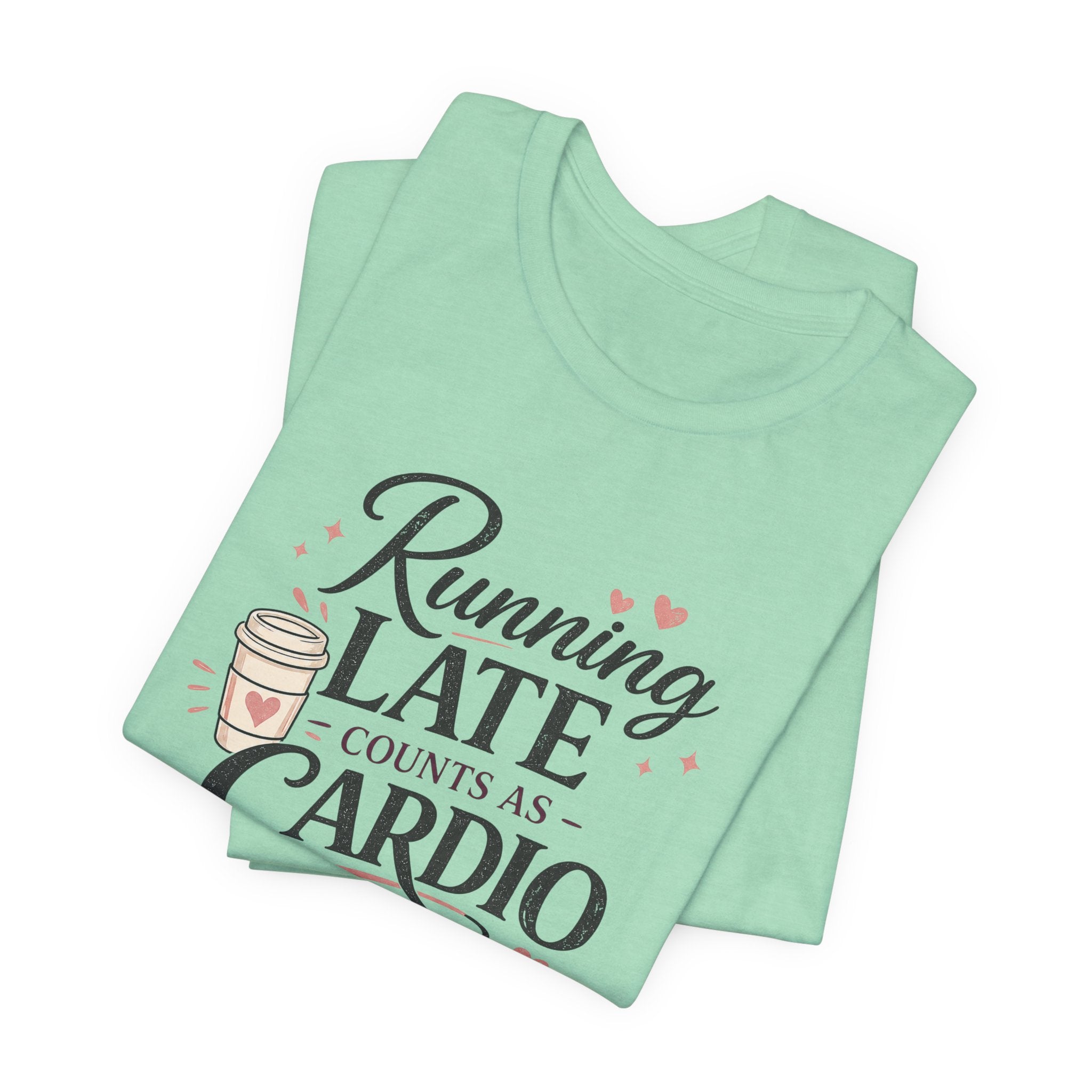 Running Late Cardio T-Shirt