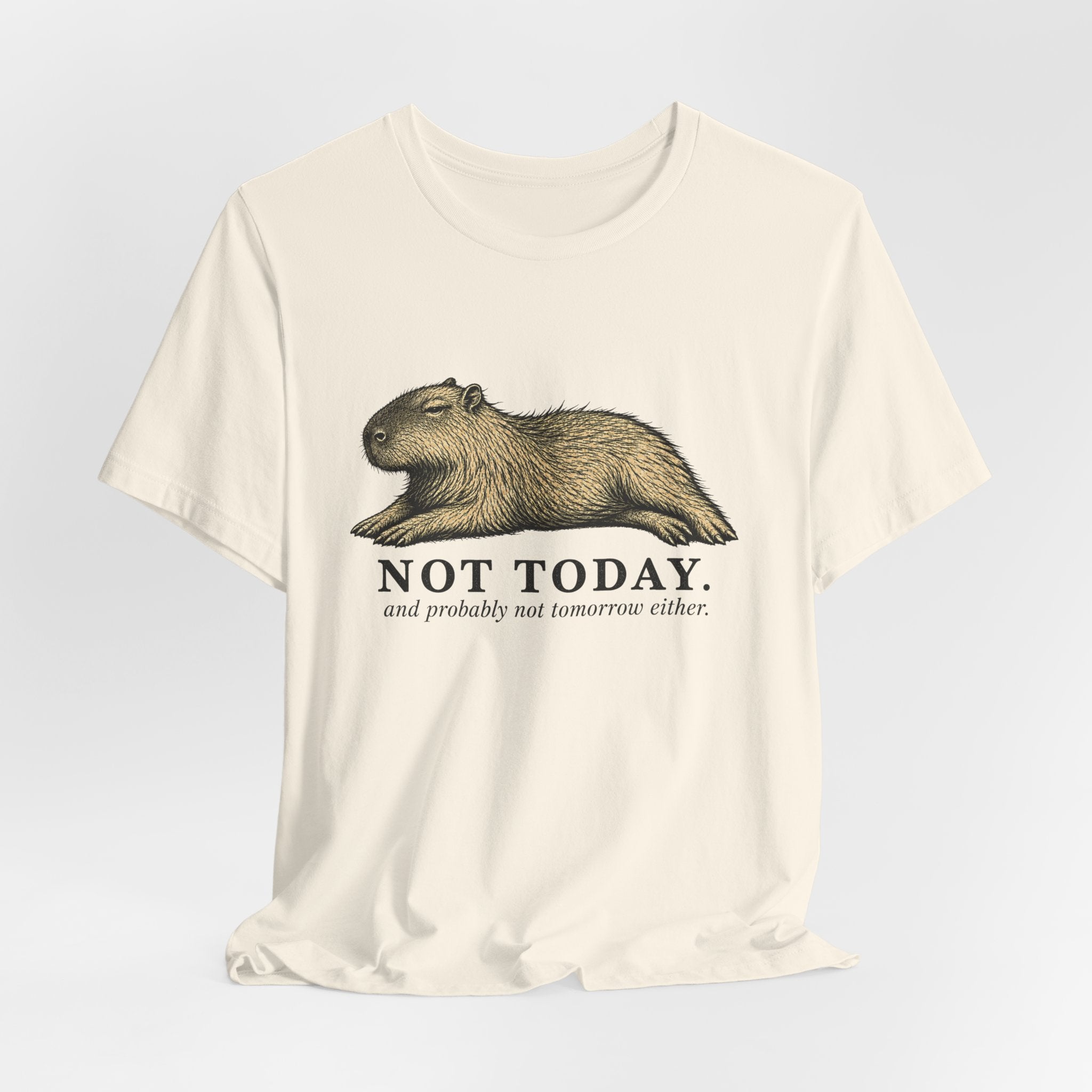 Not Today T-Shirt