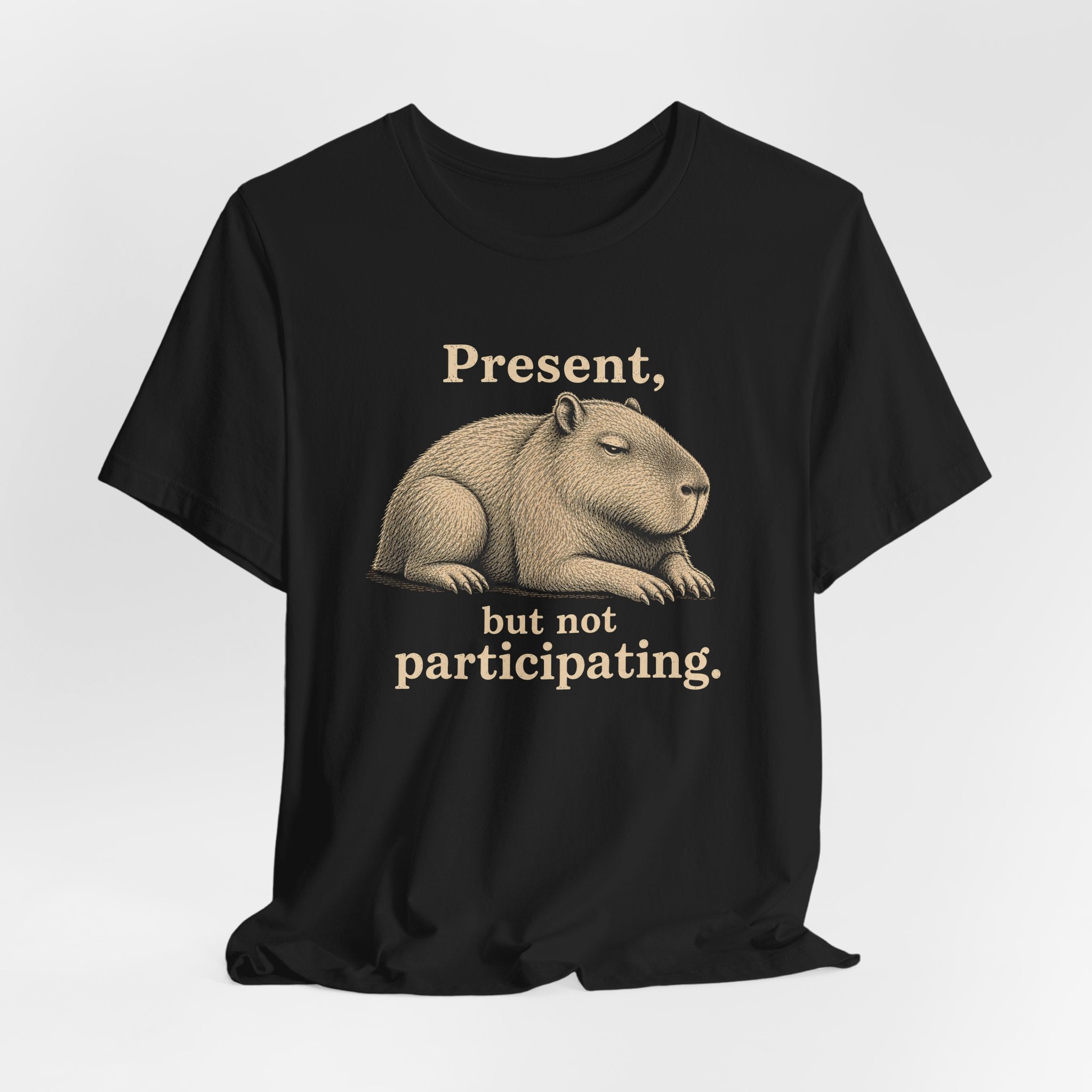 Present, Not Participating T-Shirt
