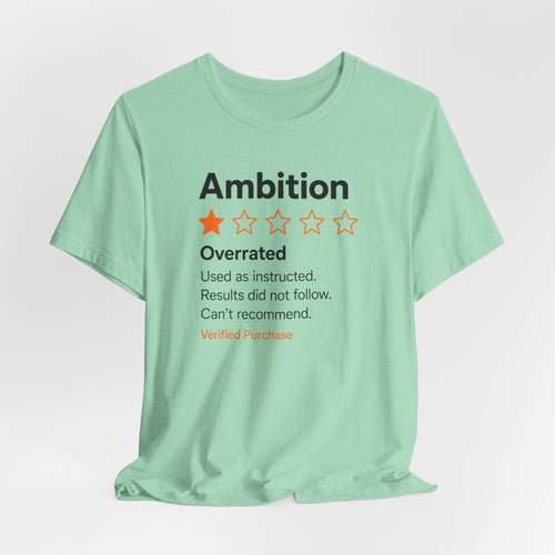 Ambition One-Star Review T-Shirt