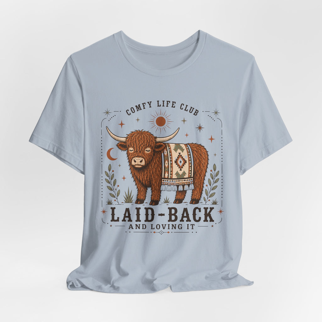 Laid Back & Loving It T-shirt