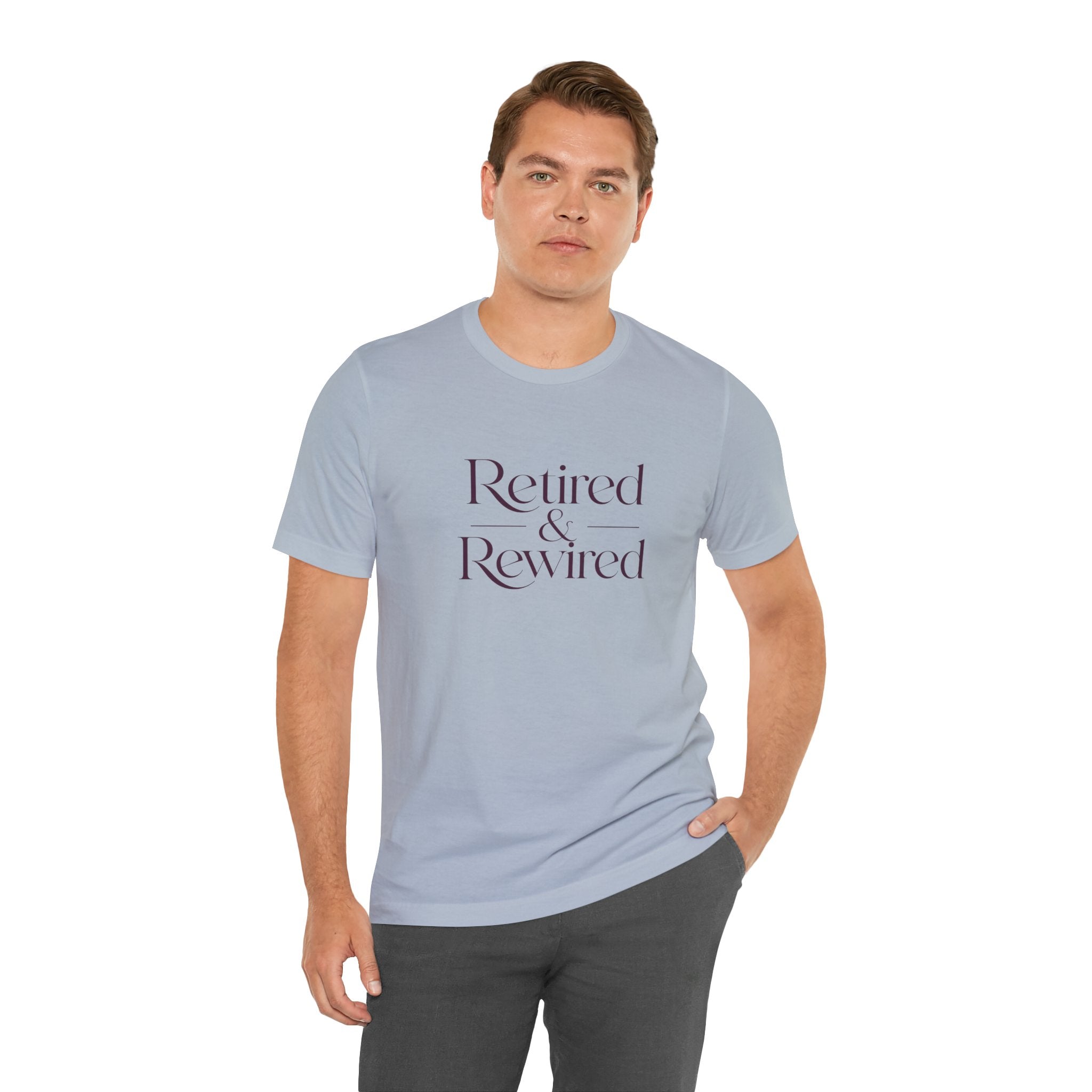 Retired & Rewired T-Shirt