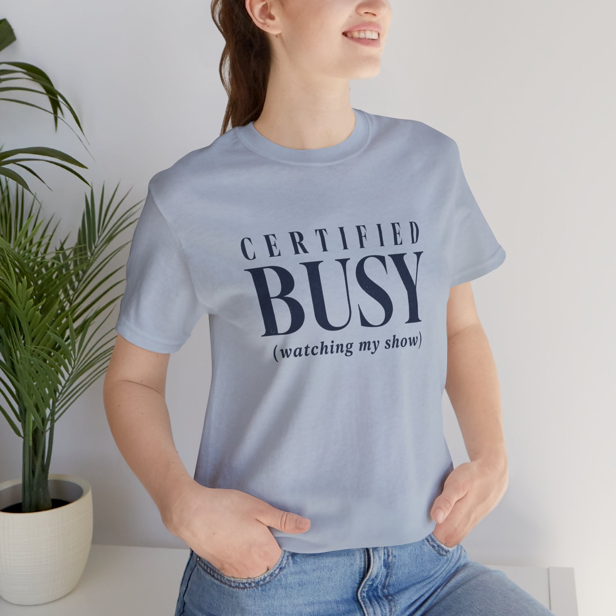 Certified Busy T-Shirt