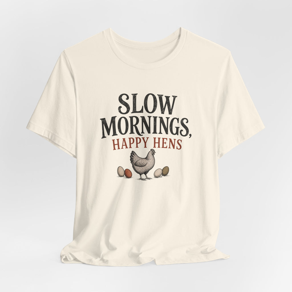 Slow Mornings Happy Hens