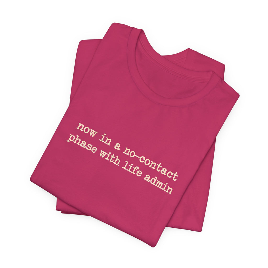 No Thanks, Life Admin T-Shirt