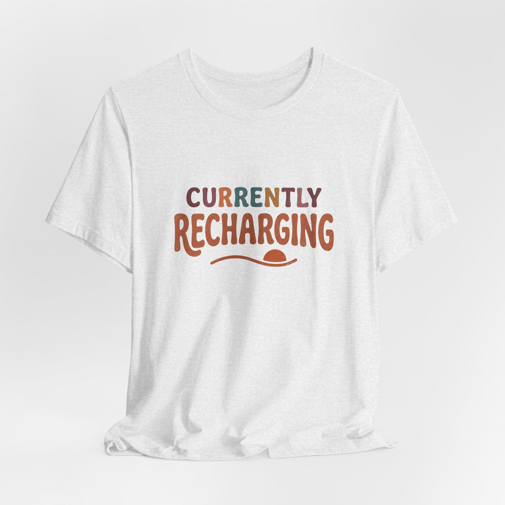 Currently Recharging T-Shirt