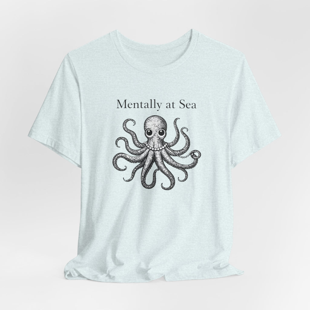 Mentally at Sea T-Shirt