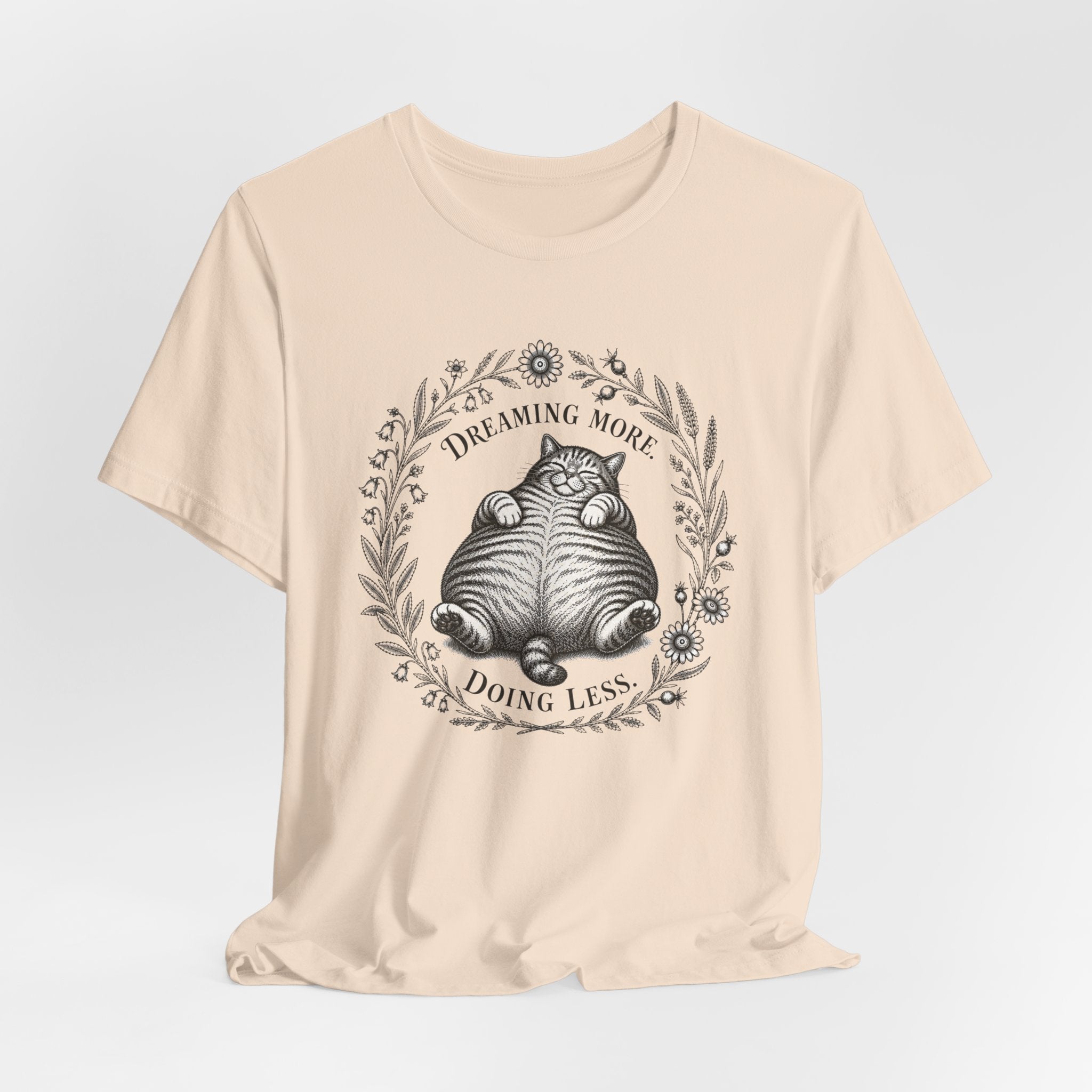 Dream More. Do Less Cat T-Shirt