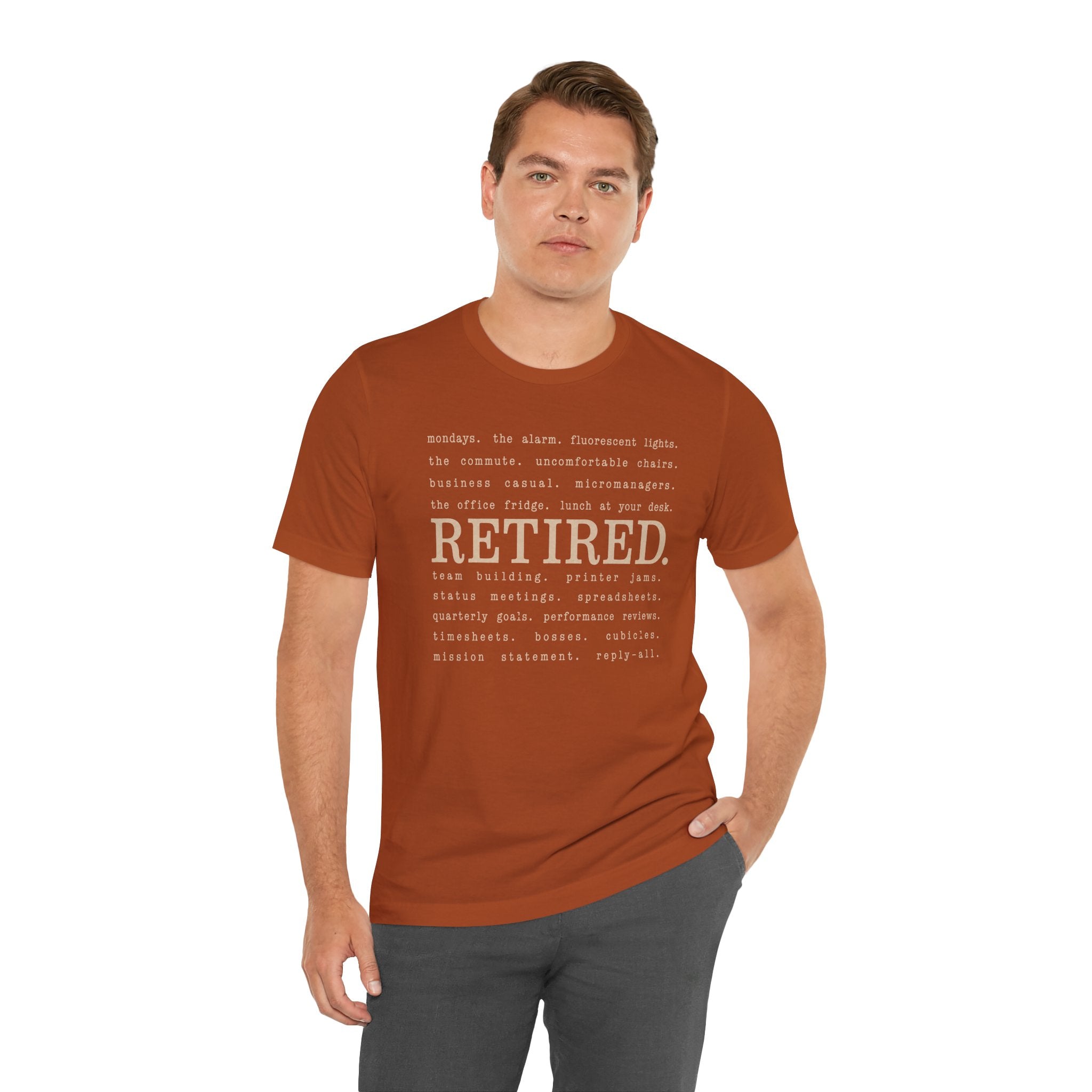 Retired, No Explanation T-Shirt