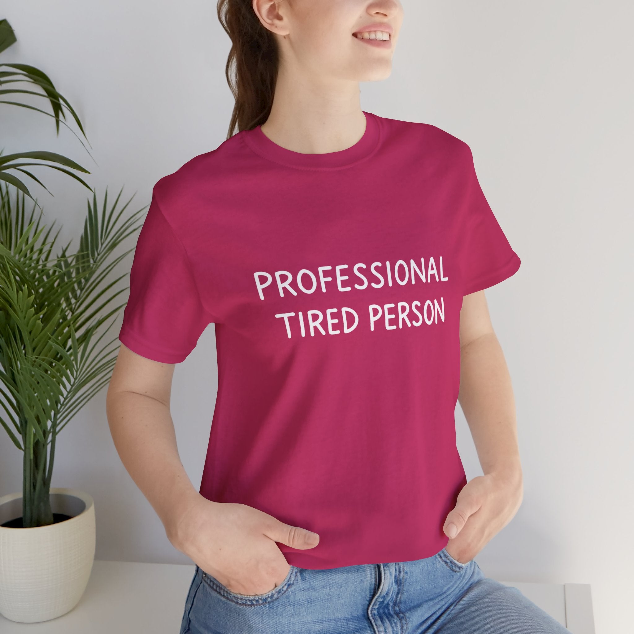 Professional Tired Person T-Shirt