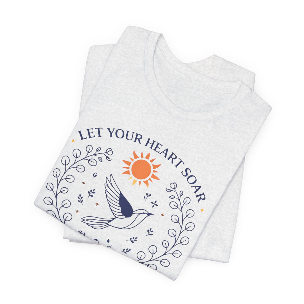 Let Your Heart Soar T-Shirt