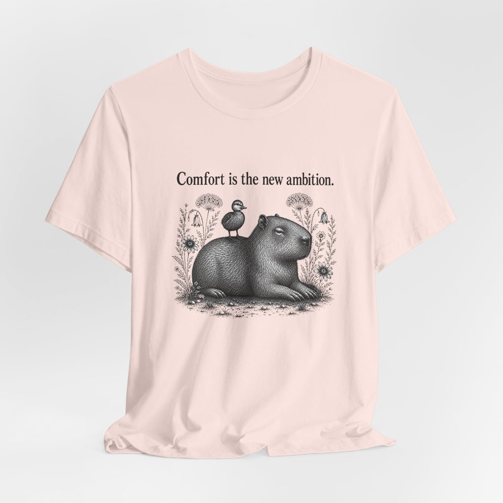 Comfort is the New Ambition T-Shirt