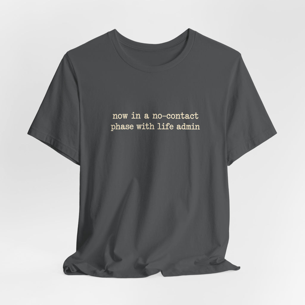 No Thanks, Life Admin T-Shirt