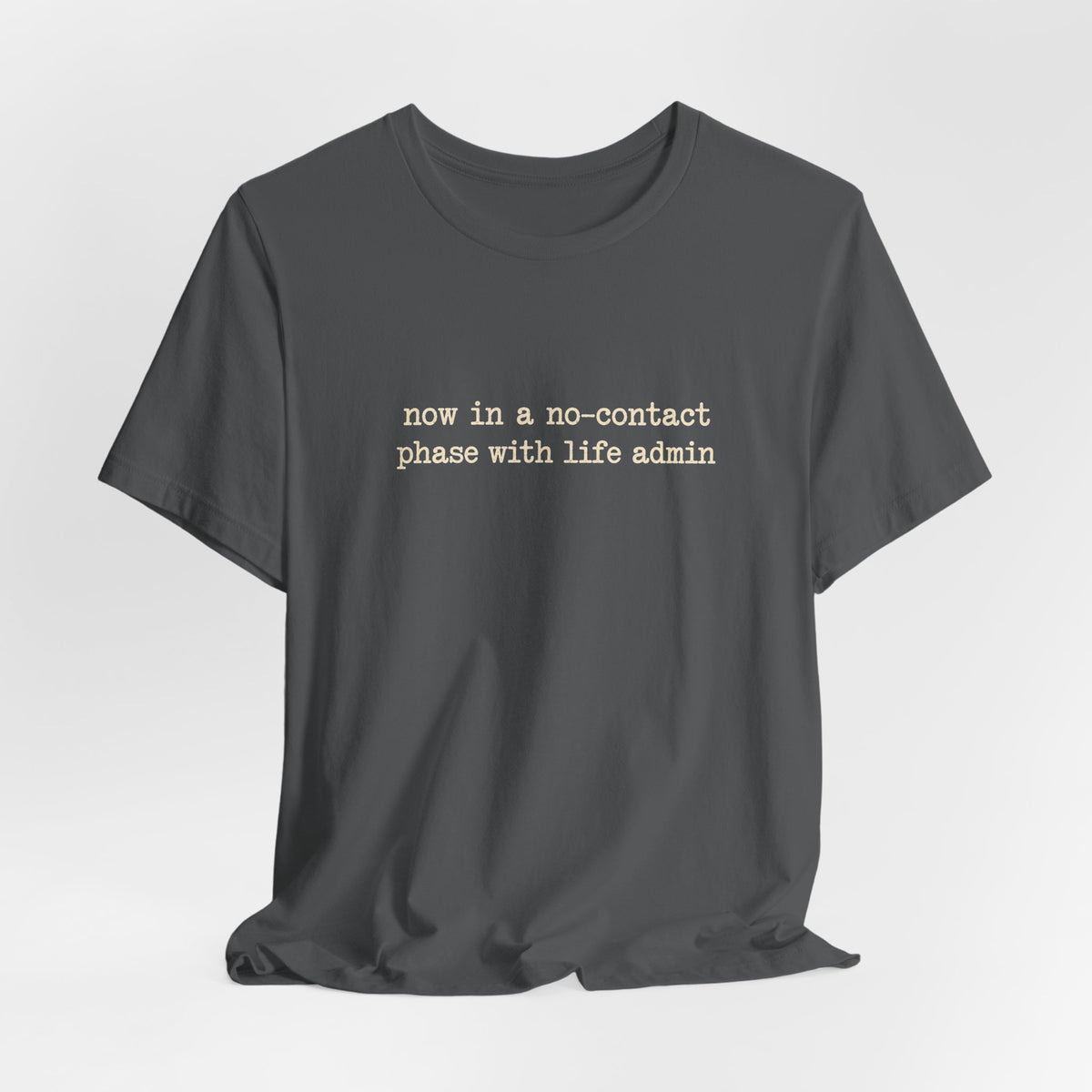 No Thanks, Life Admin T-Shirt