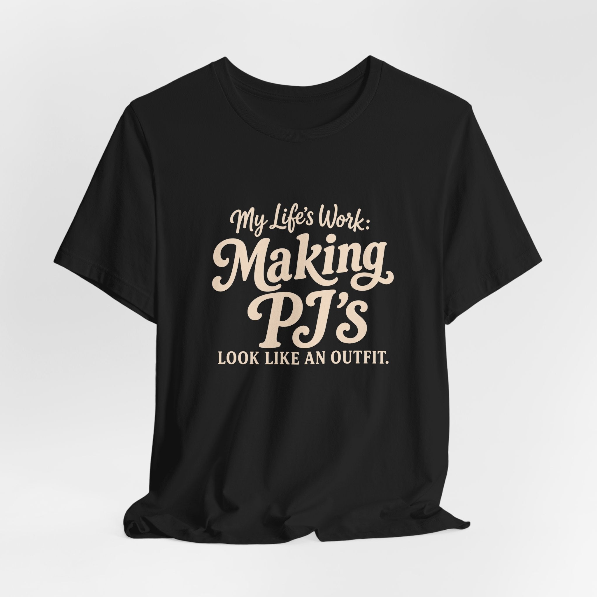 PJ's Are My Outfit T-Shirt