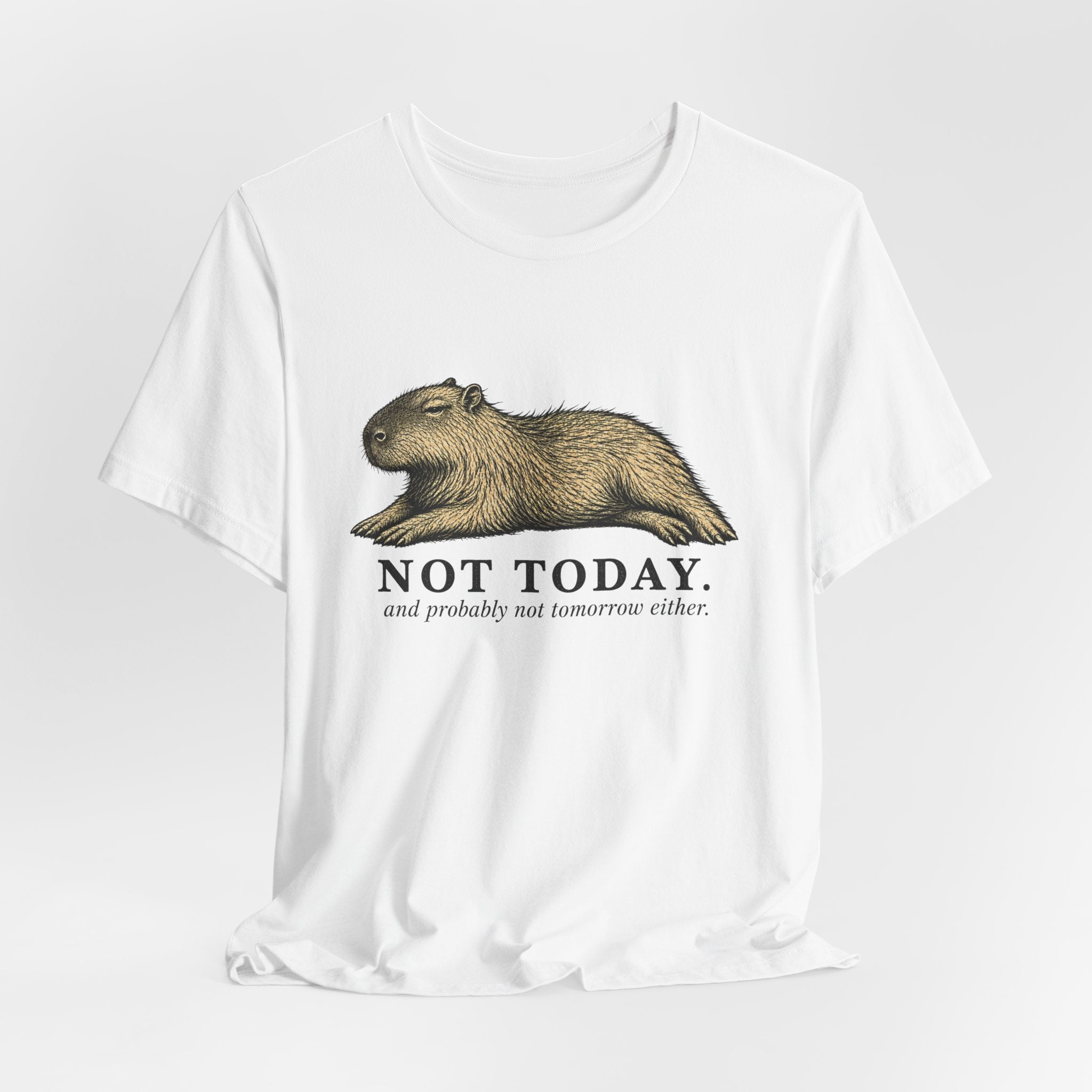 Not Today T-Shirt