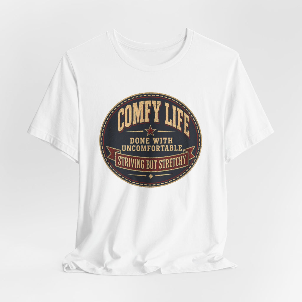 Stretchy but Striving T-Shirt