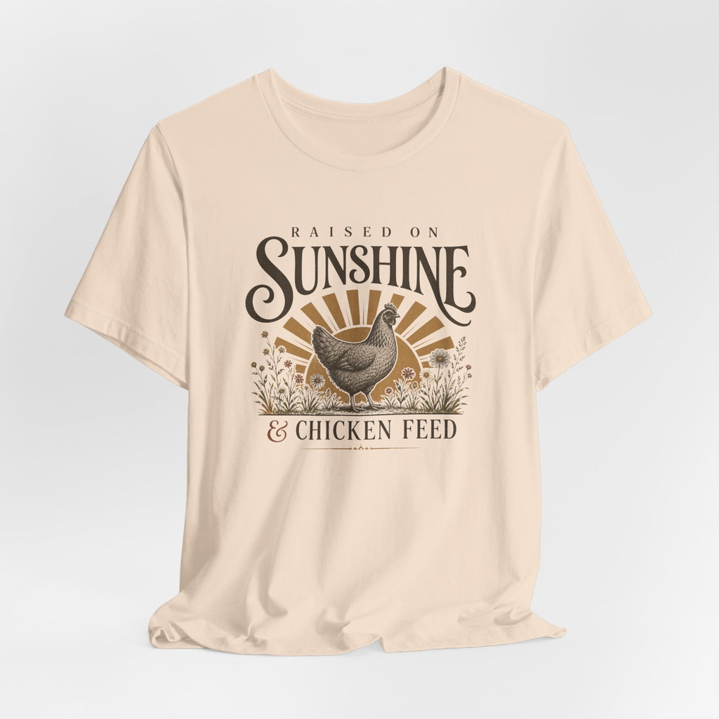 Sunshine & Chicken Feed T-Shirt