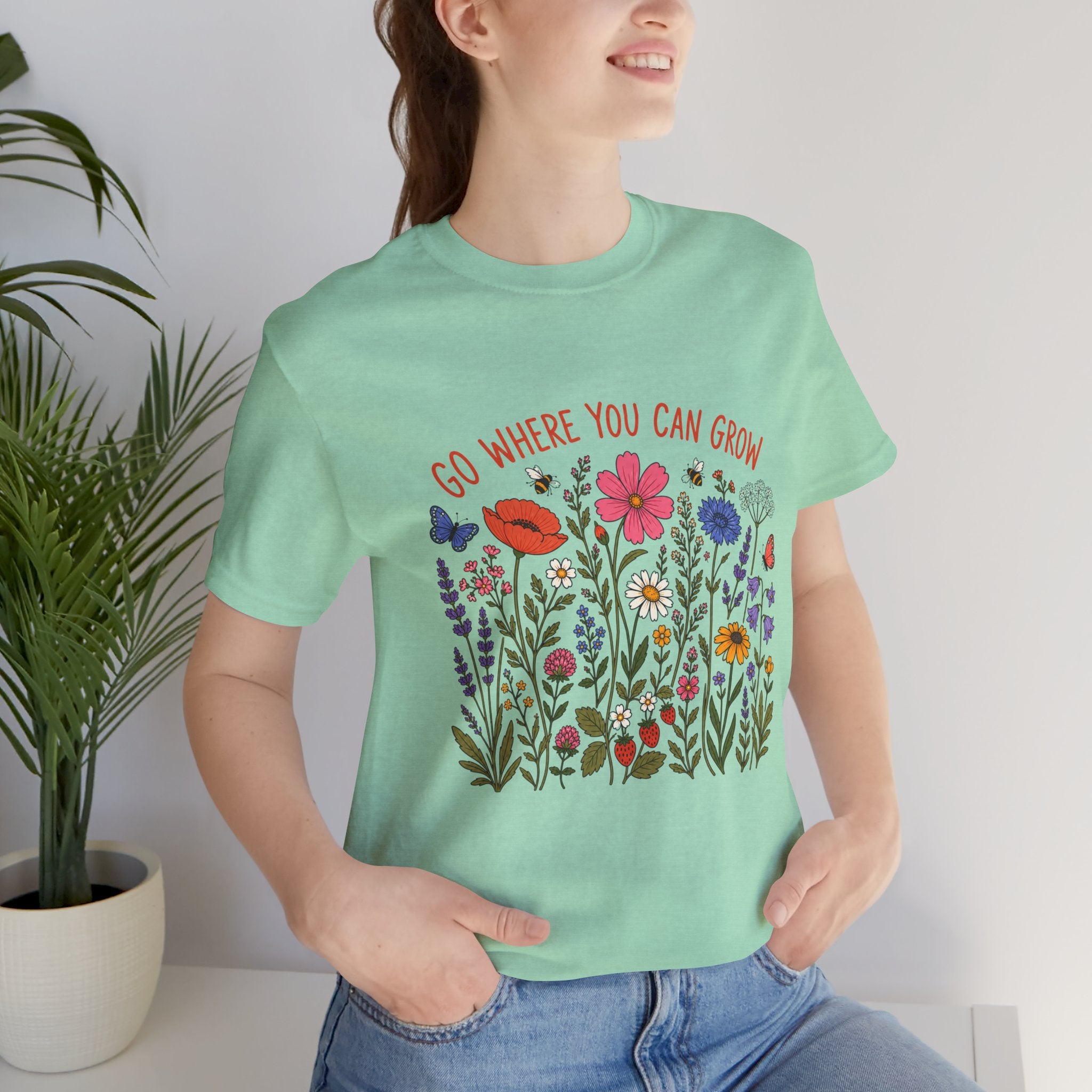 Go Where You Can Grow T-Shirt
