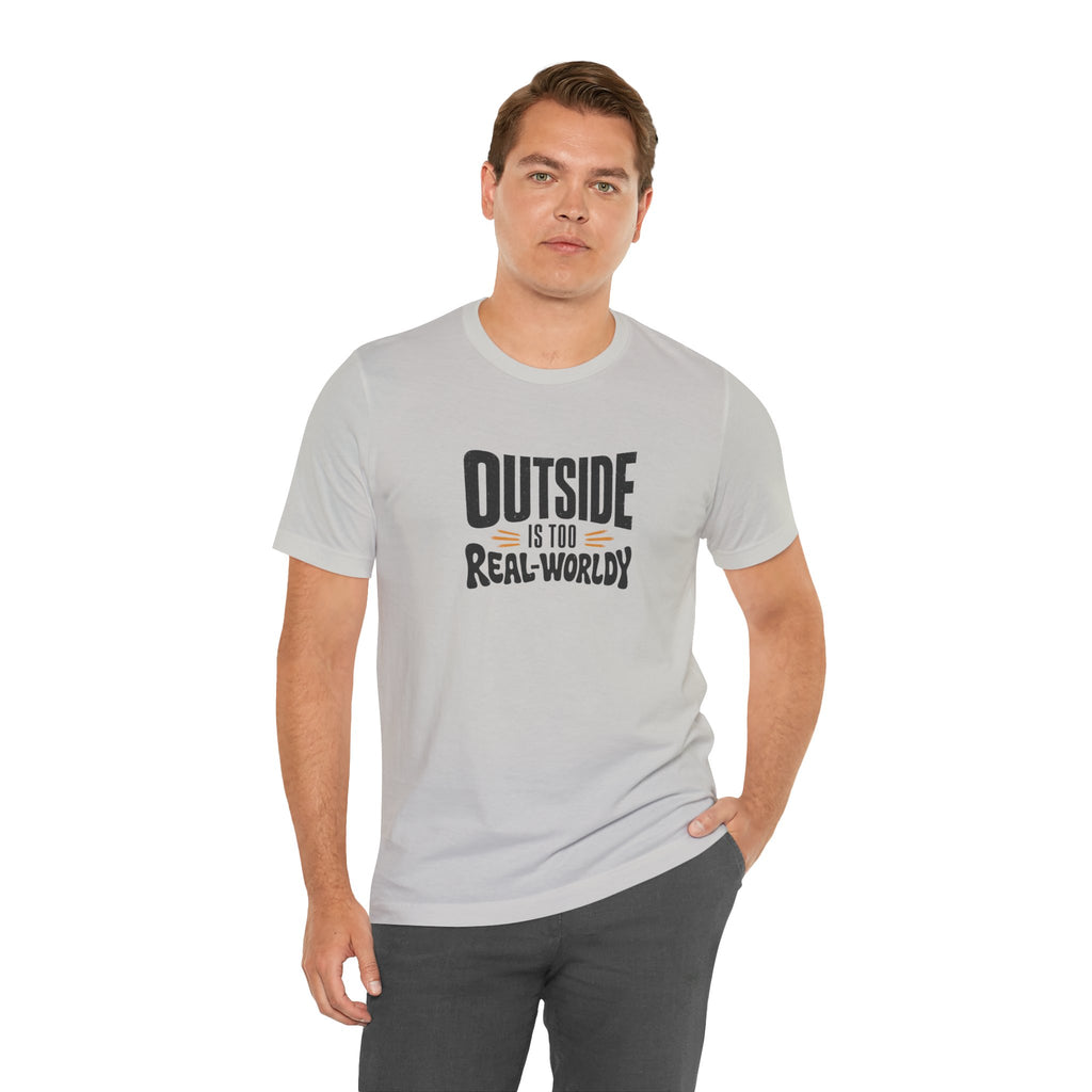 Real-Worldy T-Shirt