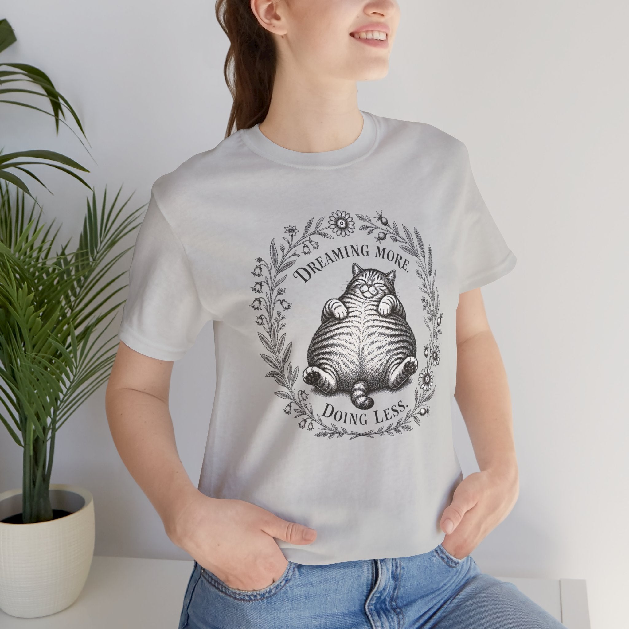 Dream More. Do Less Cat T-Shirt
