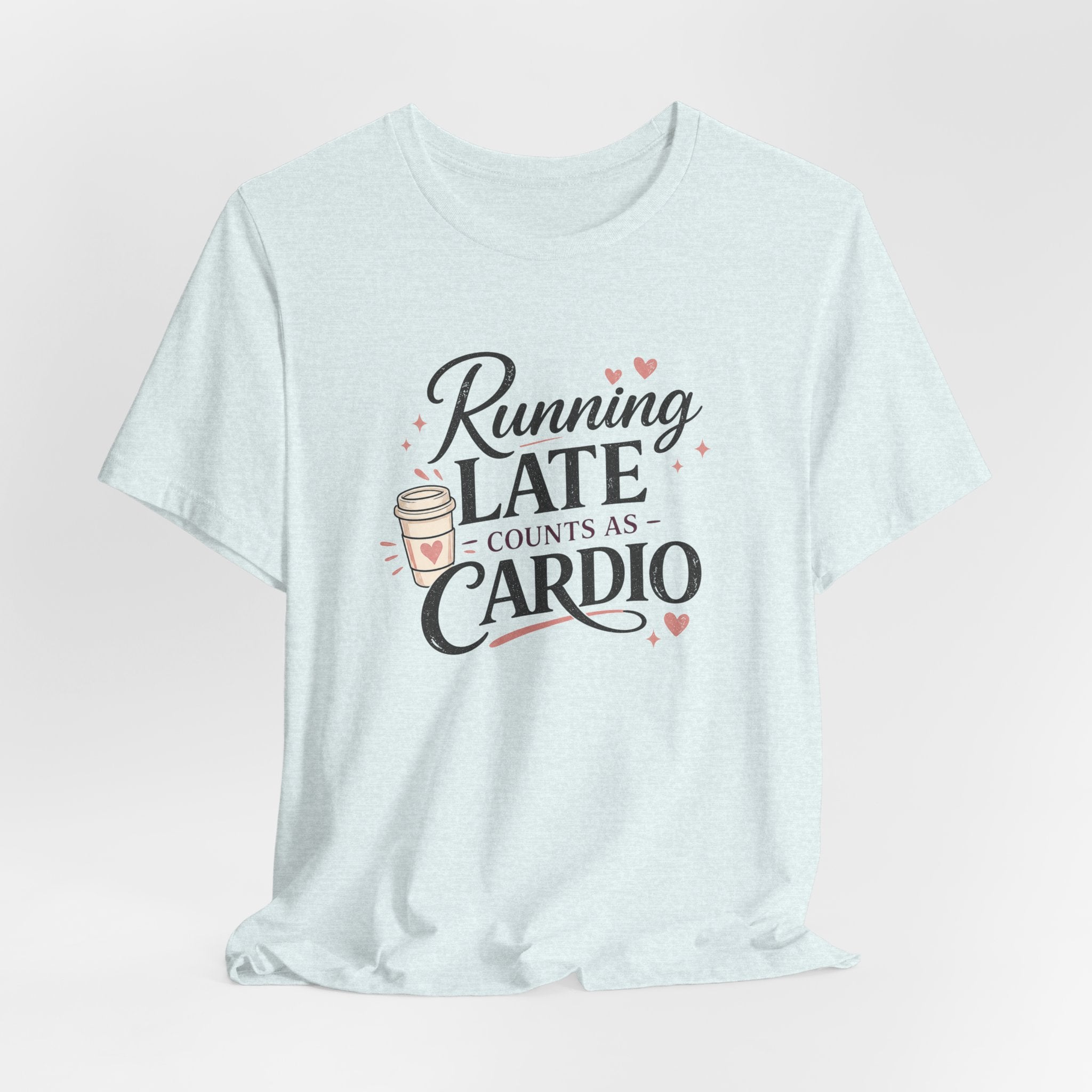 Running Late Cardio T-Shirt