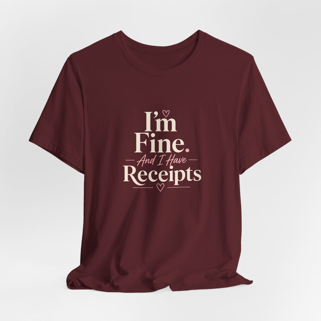 I'm Fine with Receipts T-Shirt