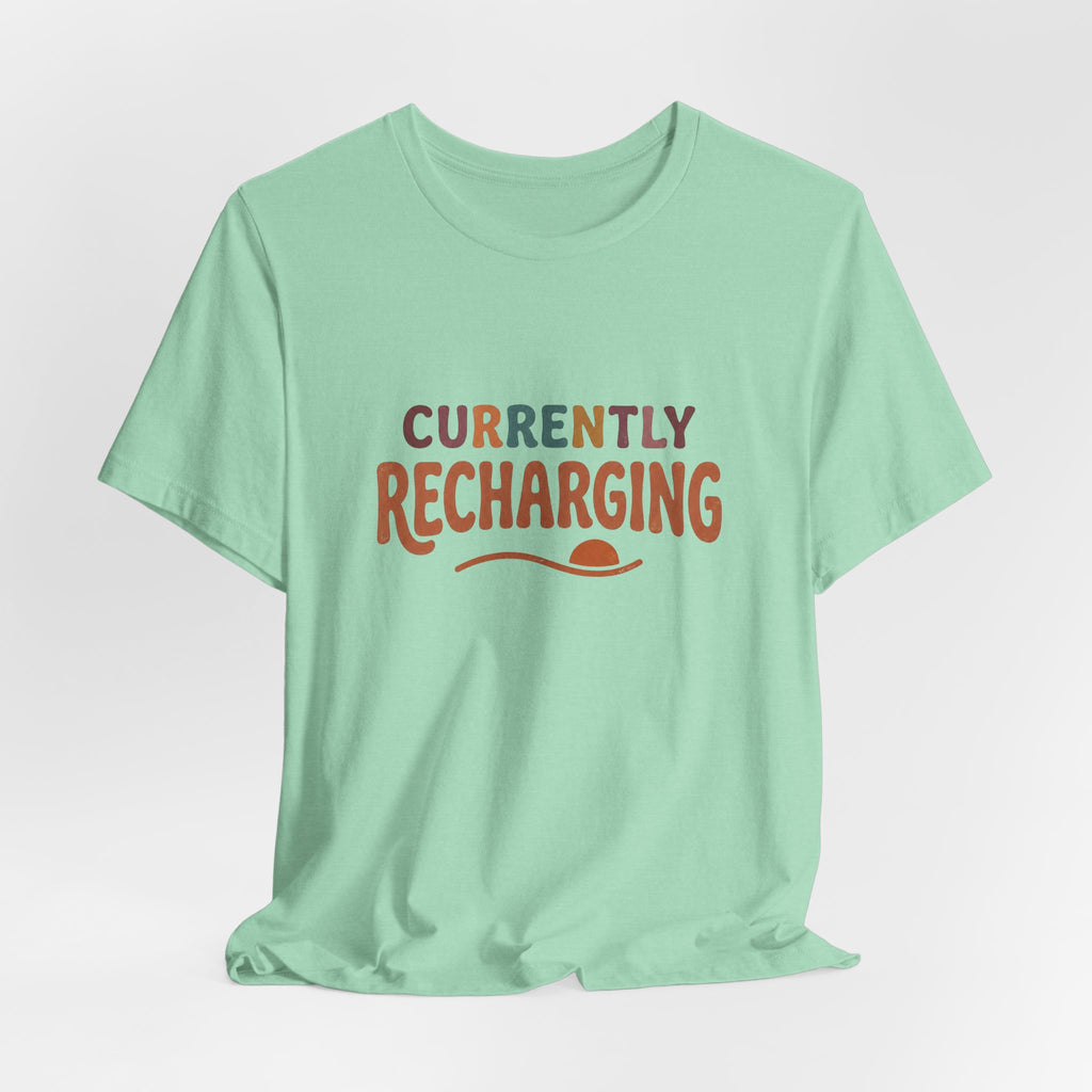 Currently Recharging T-Shirt