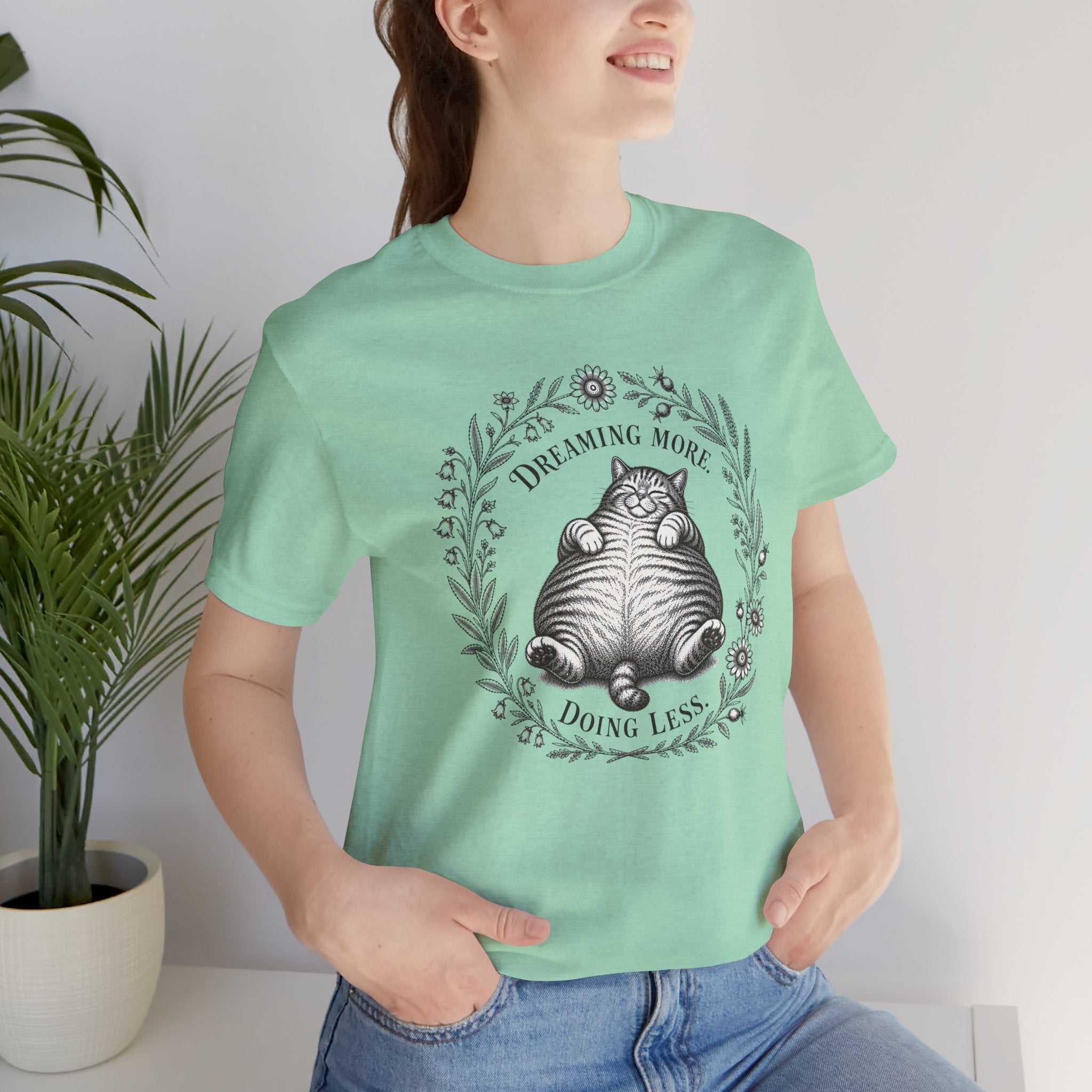 Dream More. Do Less Cat T-Shirt