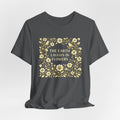 Earth Laughs in Flowers T-Shirt