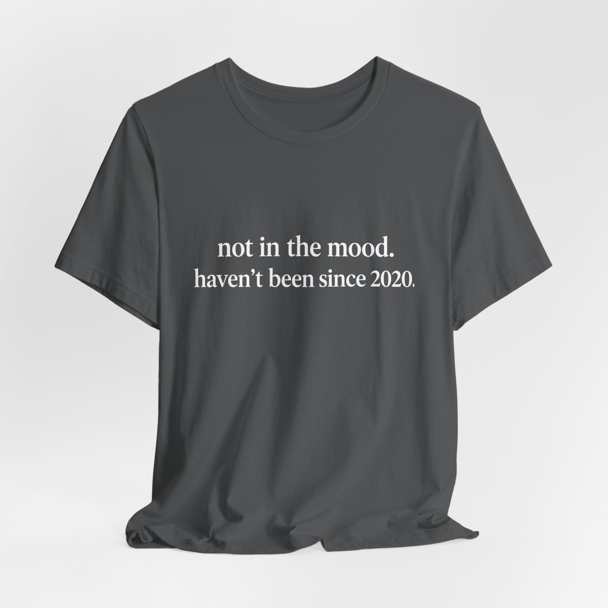 Not in the Mood Since 2020