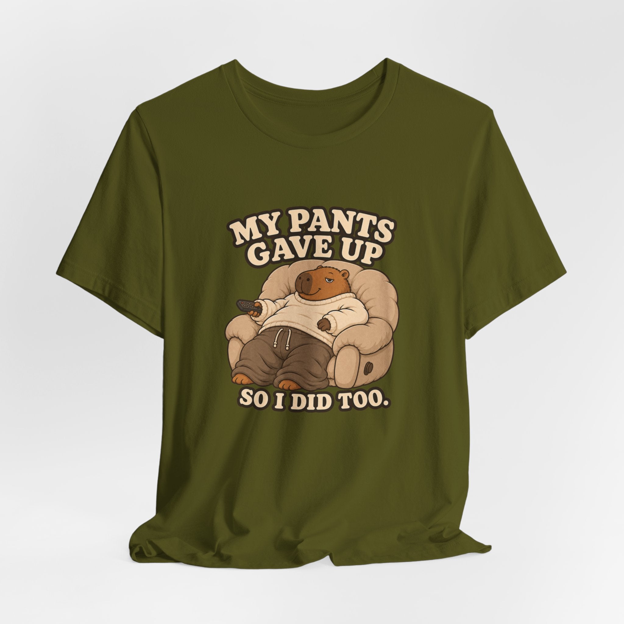 My Pants Gave Up T-Shirt