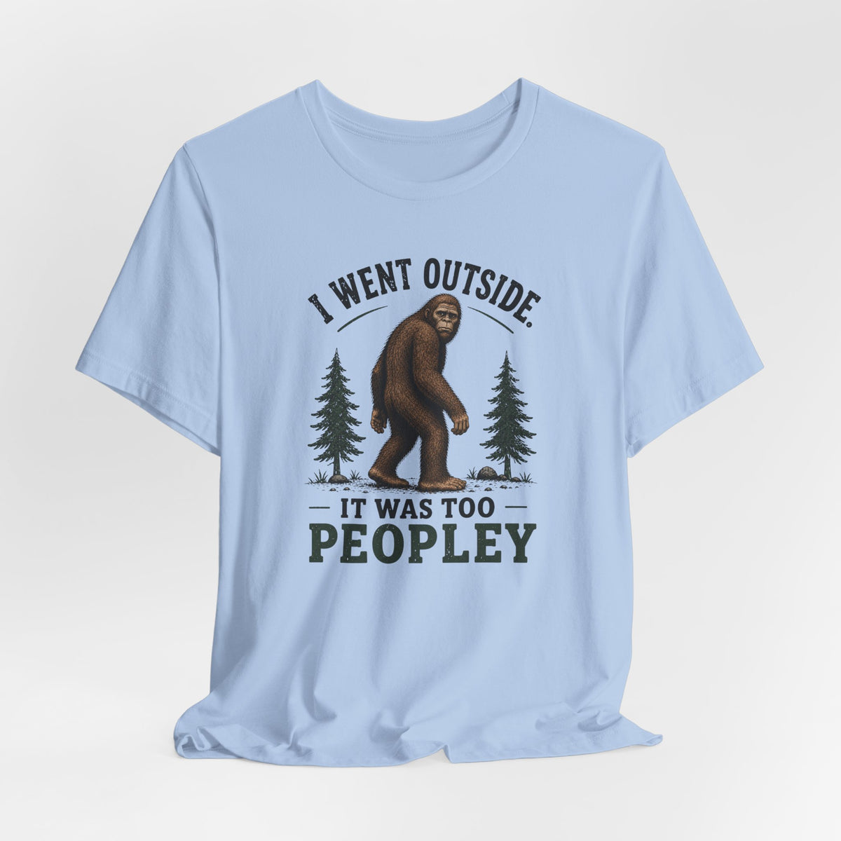 Bigfoot Goes Out T-Shirt