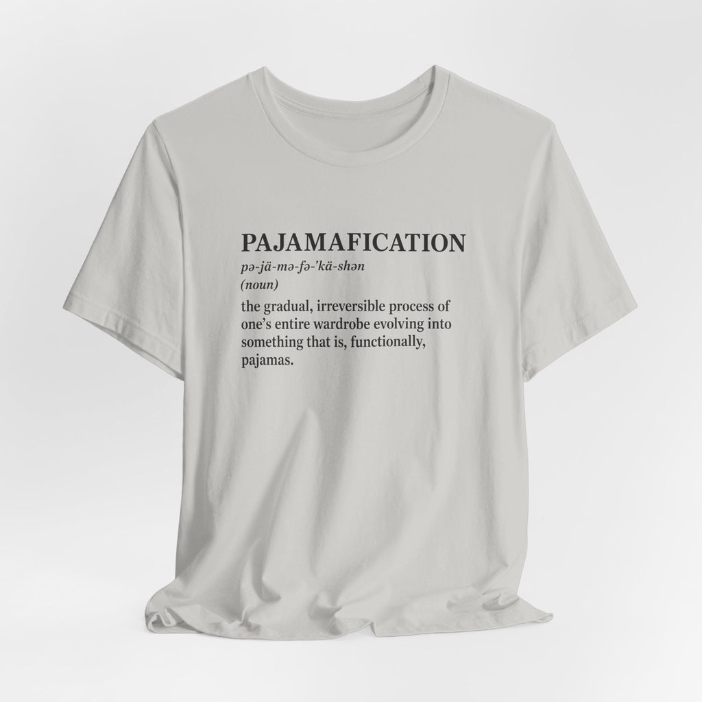 Pajamafication T-Shirt