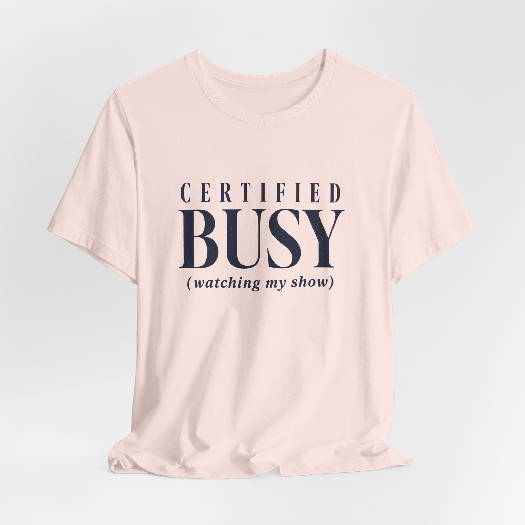 Certified Busy T-Shirt
