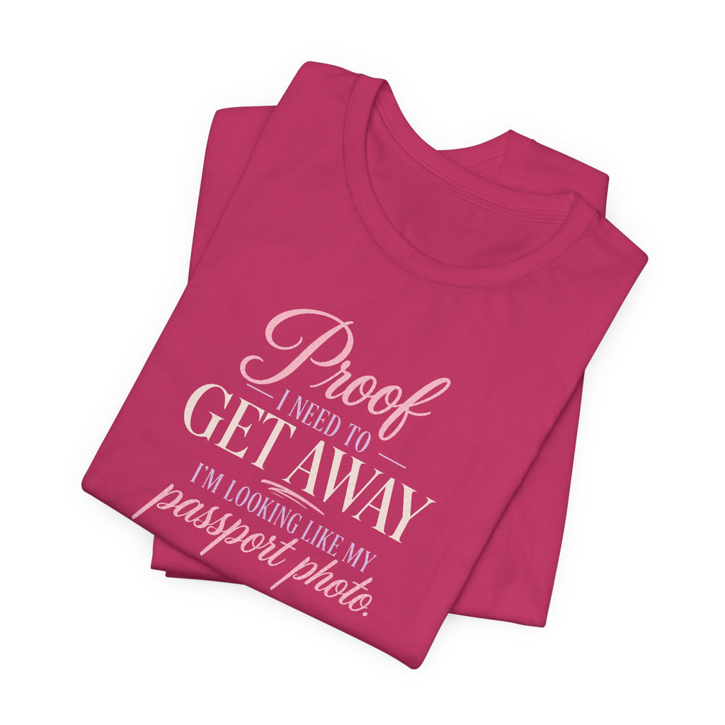 Proof I Need a Vacation T-Shirt